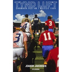 Tynd luft: Danmark ved VM i Mexico 1986