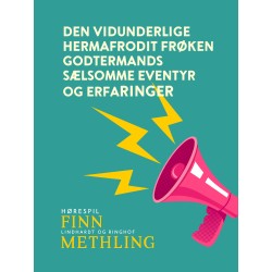 Den vidunderlige hermafrodit frøken Godtermands sælsomme eventyr og erfaringer