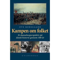 Kampen om folket: Et dannelsesperspektiv på dansk historie gennem 500 år