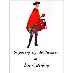 SUPERRIG OG DØDLÆKKER