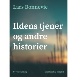 Ildens tjener og andre historier