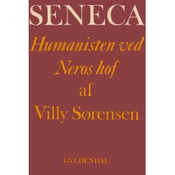 Seneca: Humanisten ved Neros hof