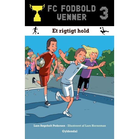 FC Fodboldvenner 3 - Et rigtigt hold