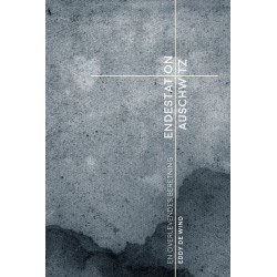 Endestation Auschwitz: En overlevendes beretning