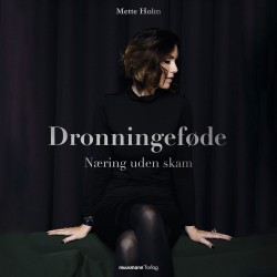 Dronningeføde - Næring uden skam
