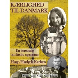 Kærlighed til Danmark: En beretning om fædre og sønner