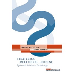 Strategisk relationel ledelse: Systemisk ledelse af forandringer