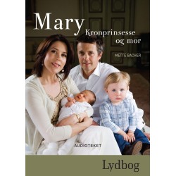 Mary - Kronprinsesse og mor