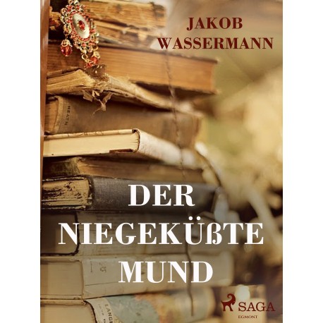 Der niegeküsste Mund