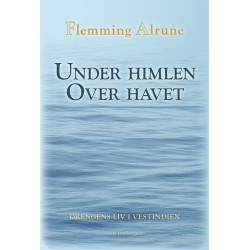 Under himlen over havet: Drengens liv i Vestindien