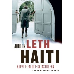 Haiti: Kuppet - Faldet - Katastrofen