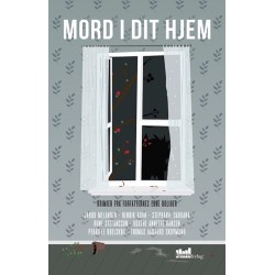 Mord i dit hjem: Krimier fra forfatternes egne boliger