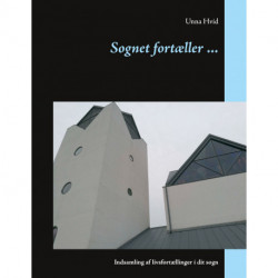 Sognet fortæller ...: Indsamling af livsfortællinger i dit sogn