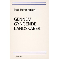 Gennem gyngende landskaber: Rejser, kunst, mennesker - personlige essays 1925-67