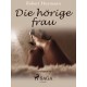 Die hörige Frau