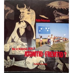 HER ER HISTORIEN - 1920-nutid - Atomtid-fremtid: Atomtid-Fremtid?