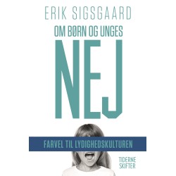 Om børn og unges NEJ: Farvel til lydighedskulturen