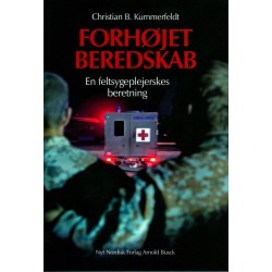 Forhøjet beredskab: En feltsygeplejerskes beretning