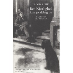 Ren Kjærlighed kan jo aldrig dø: Dagbøger fra Amerika