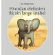 Hvordan elefanten fik sin lange snabel