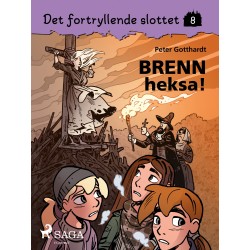 Det fortryllende slottet 8 - Brenn heksa!
