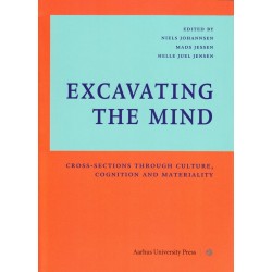 Excavating the Mind: Cross-sections through culture, cognition and materiality