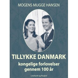Tillykke Danmark. Kongelige forlovelser gennem 100 år