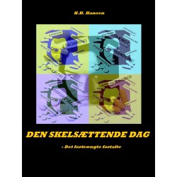 Den skelsættende Dag: Det fortrængte fortalte