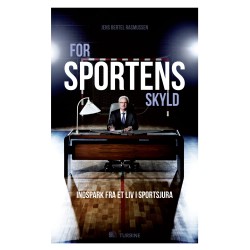 For sportens skyld: Indspark fra et liv i sportsjura