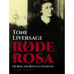 Røde Rosa. En bog om Rosa Luxemburg