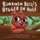 Bjørnen Bellis bygger en hule