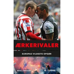 Ærkerivaler: Europas vildeste opgør