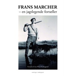 FRANS MARCHER - EN JAGTLEGENDE FORTÆLLER