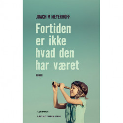 Fortiden er ikke hvad den har været