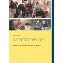 Sportsforælder: Familierevolutionen du ikke så komme