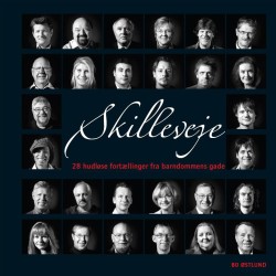 Skilleveje: 28 hudløse fortællinger fra barndommens gade