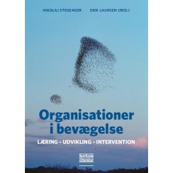 Organisationer i bevægelse: Læring - Udvikling - Intervention