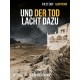 Und der Tod lacht dazu