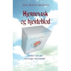 Hjernevask og hjerteblod: Tanker om det myndige menneske