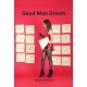 Good men dream