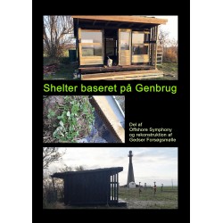 Shelter baseret på Genbrug: Del af  Offshore Symphony og rekonstruktion af Gedser Forsøgsmølle