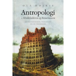 Antropologi i Middelalderen og Renæssancen: Kristendommen, teologien og de fremmede