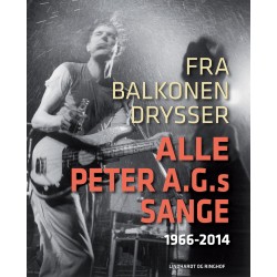 Fra balkonen drysser alle Peter A.G.s sange 1966-2014