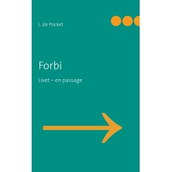 Forbi: Livet - en passage