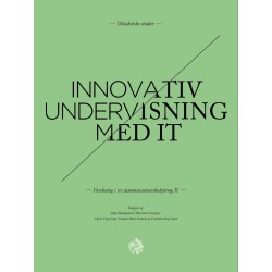 Innovativ undervisning med IT: Forskning i tre demonstrationsskoleforsøg II