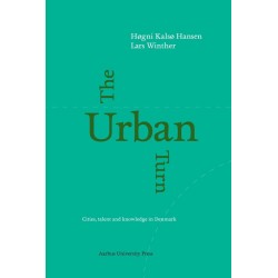 The Urban Turn: Cities, talent and knowledge in Denmark