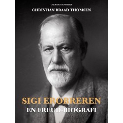 Sigi Erobreren. En Freud-biografi