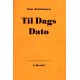 Til Dags Dato