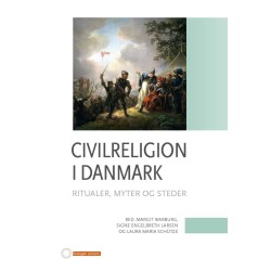 Civilreligion i Danmark: Ritualer, myter og steder