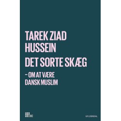 Det sorte skæg: Om at være dansk muslim